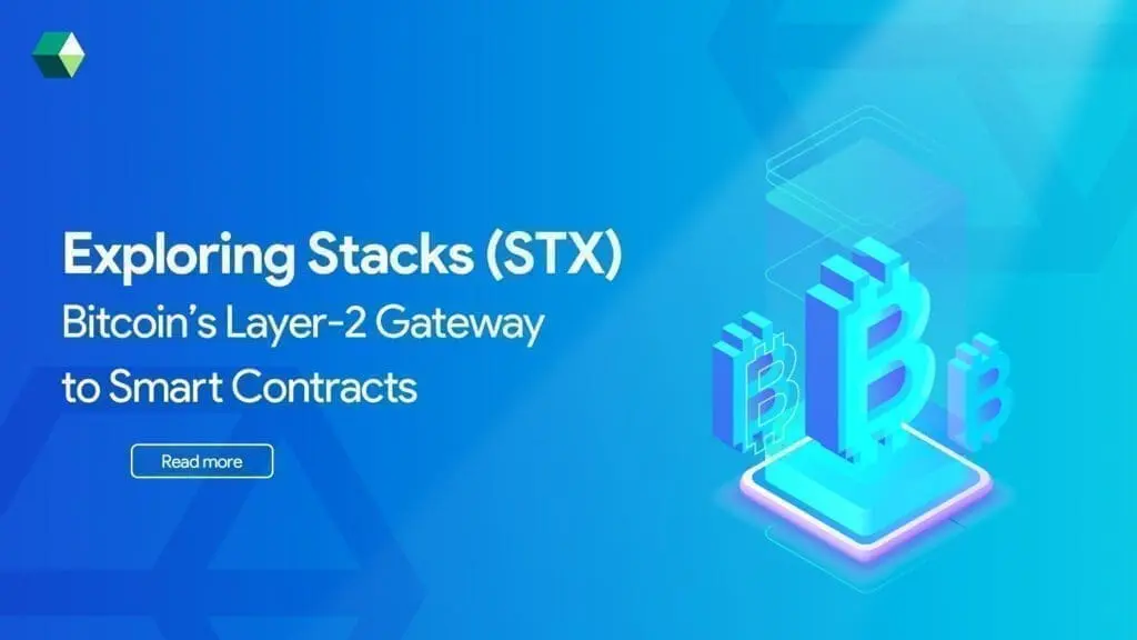 Exploring Stacks Bitcoin’s Layer-2 Gateway to Smart Contracts