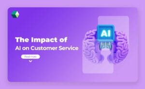 Impact of AI on Customer Service