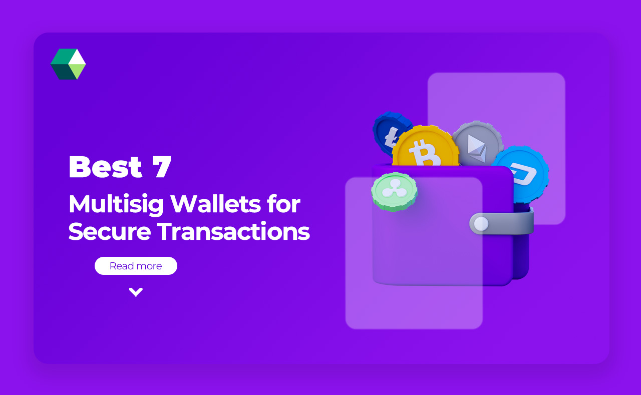 Best 7 Multisig Wallets for Secure Transactions