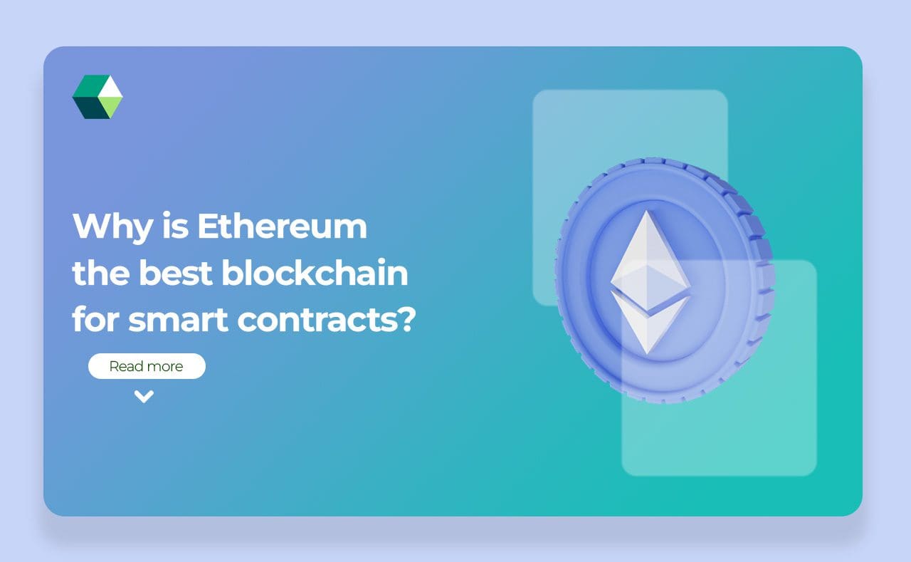 Why is Ethereum the best blockchain for smart contracts?