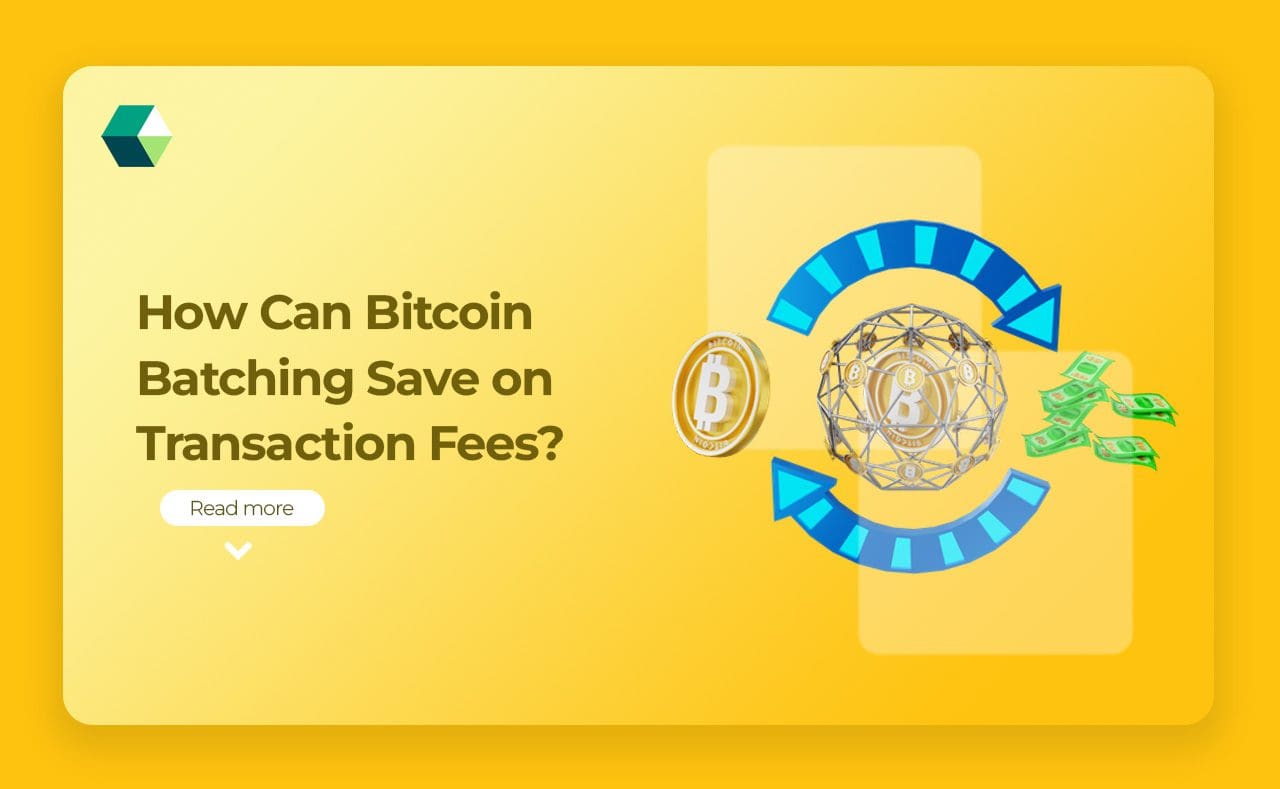How Can Bitcoin Batching Save on Transaction Fees?