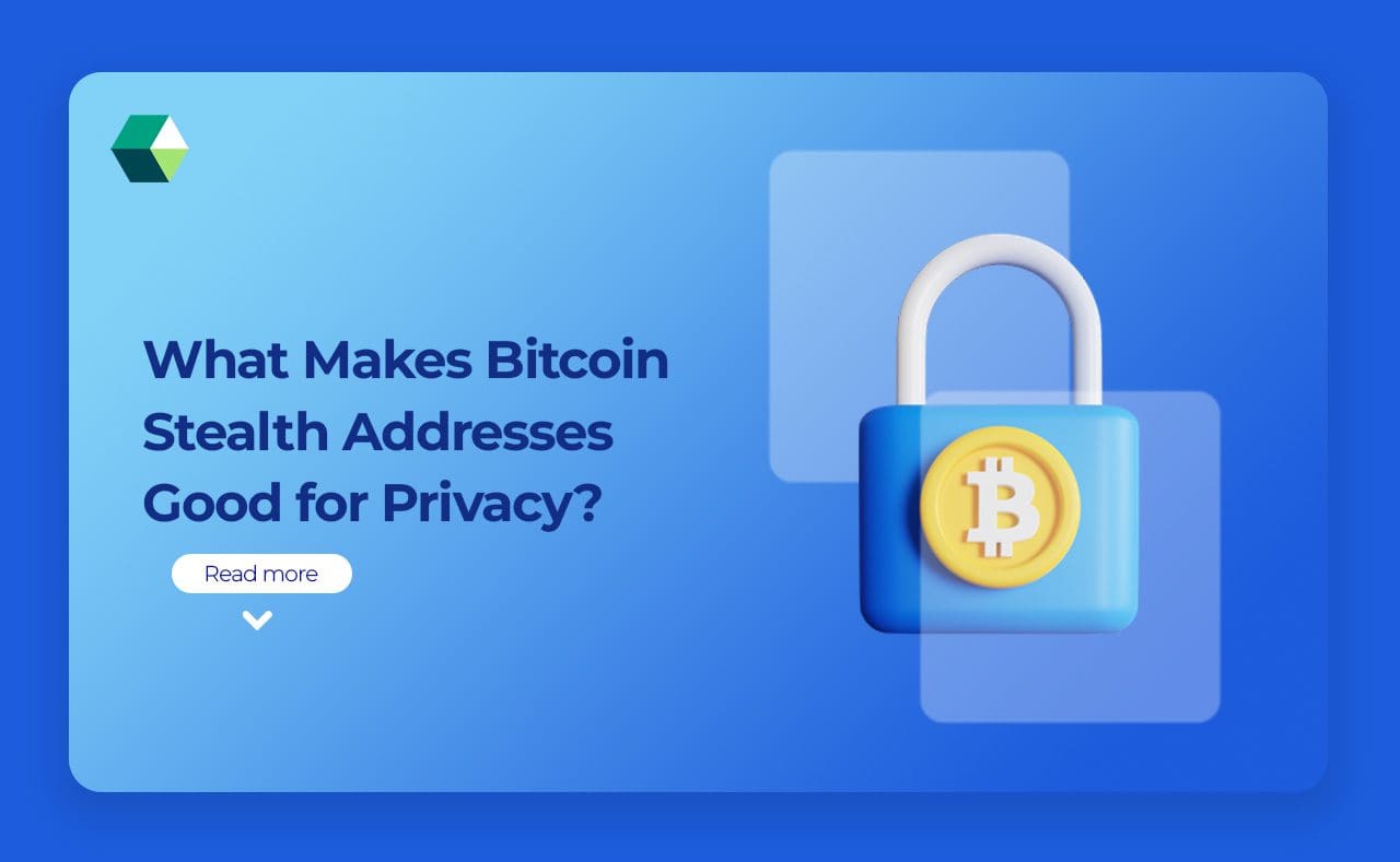 What Makes Bitcoin Stealth Addresses Good for Privacy?
