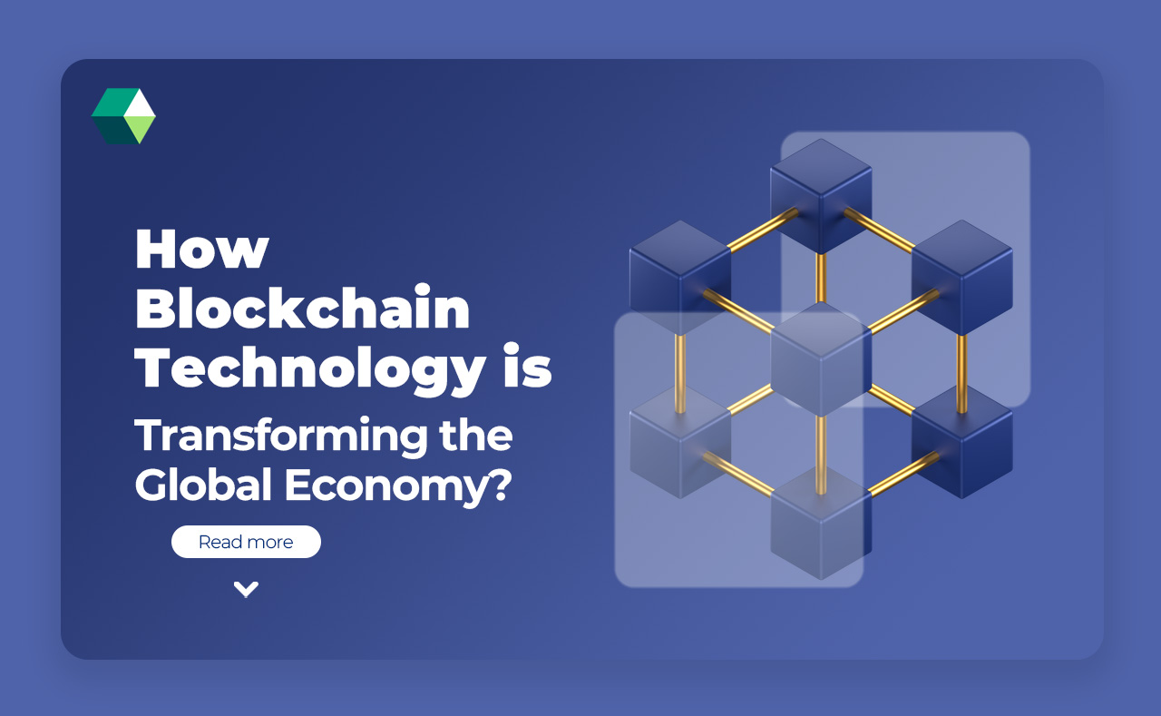 How Blockchain Technology is Transforming the Global Economy?