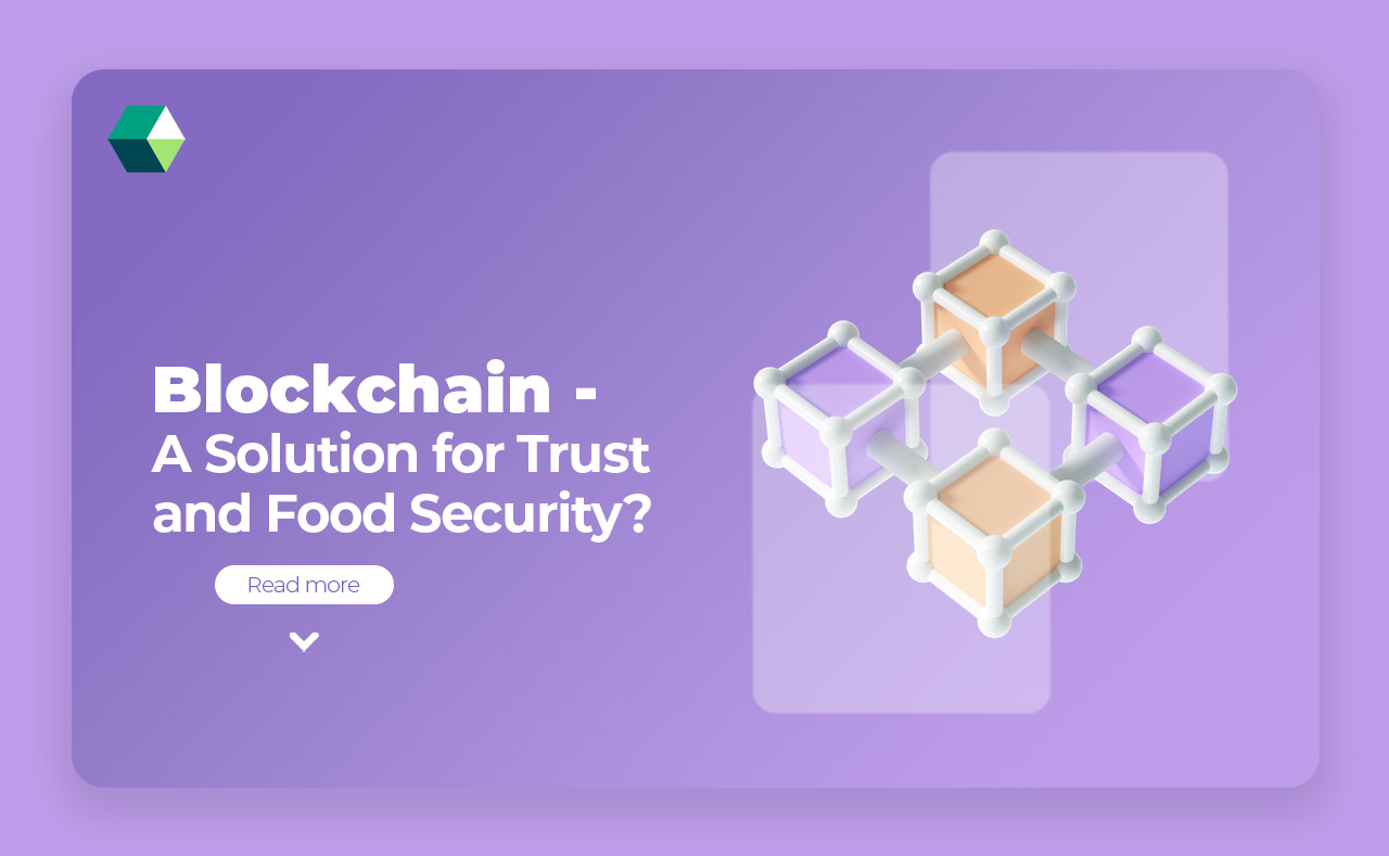 Blockchain – A Solution for Trust and Food Security?