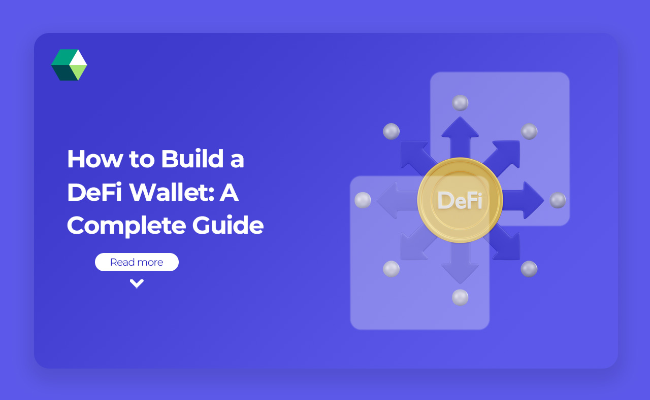 How to Build a DeFi Wallet: A Complete Guide