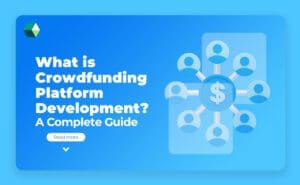 crowdfunding-platform-development-complete-guide