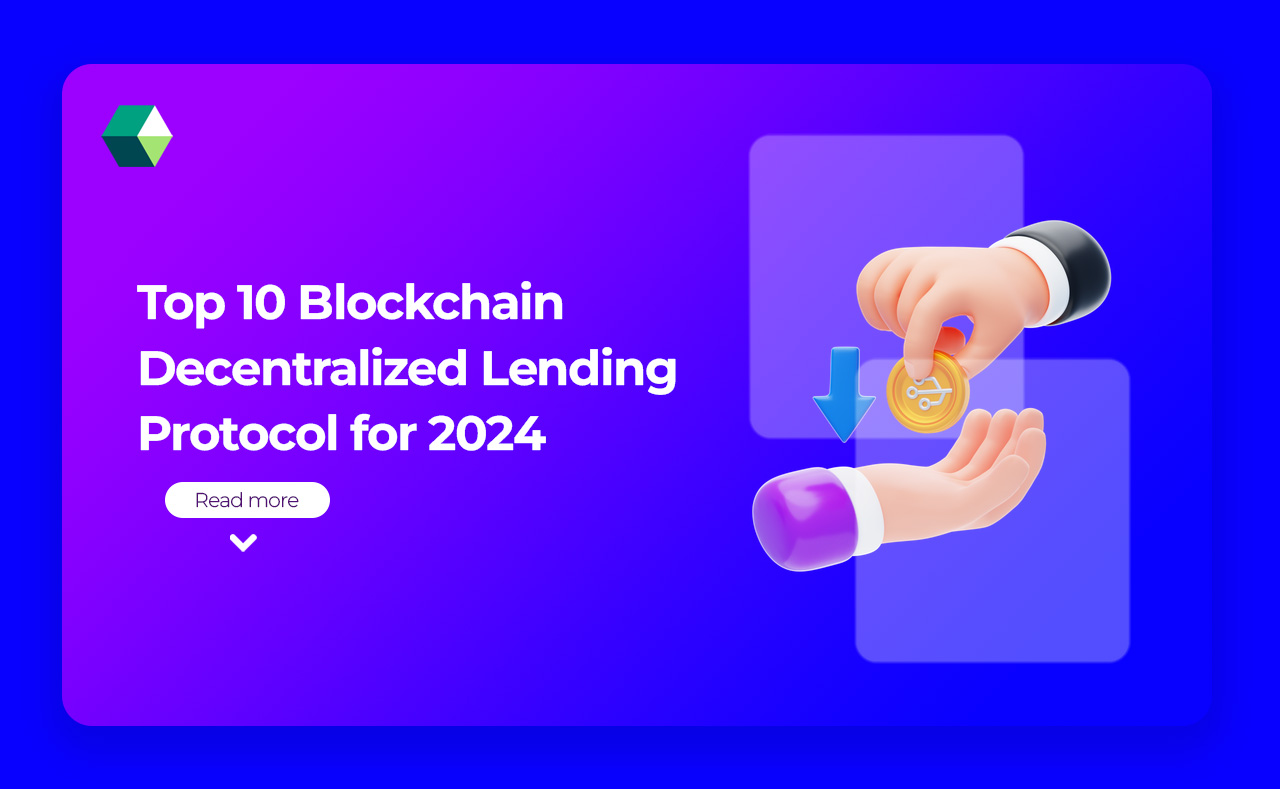 Top 10 Blockchain Decentralized Lending Protocols for 2024