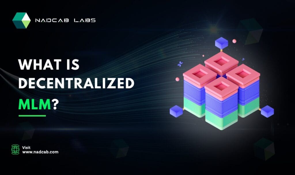 Decentralized MLM