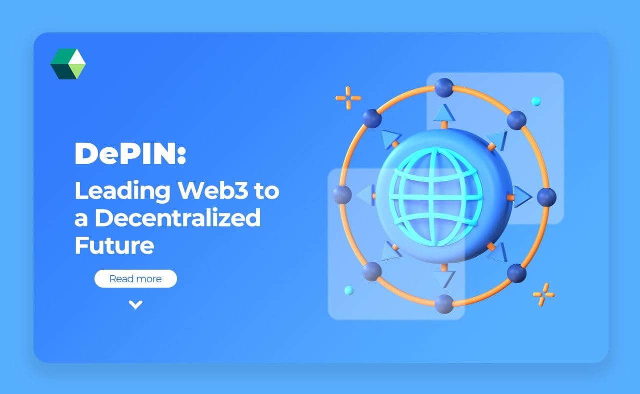 DePIN: Leading Web3 to a Decentralized Future