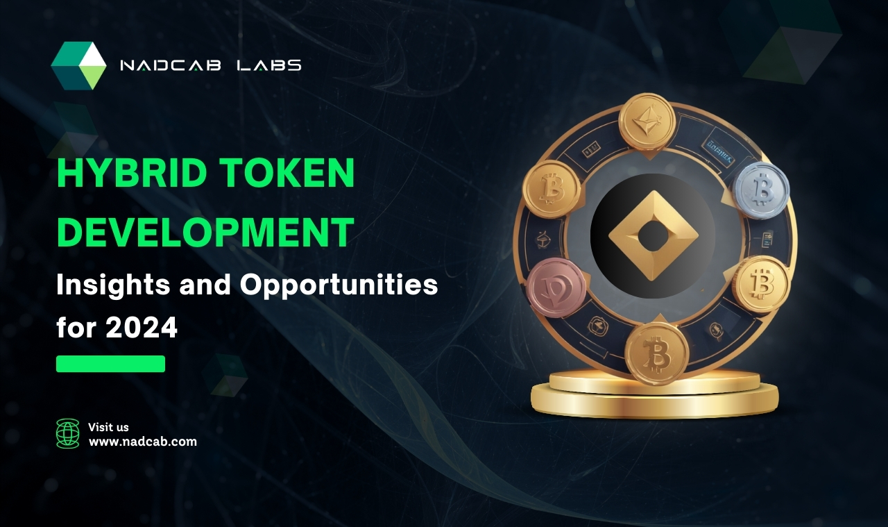 Opportunities of Hybrid Token Development in 2024