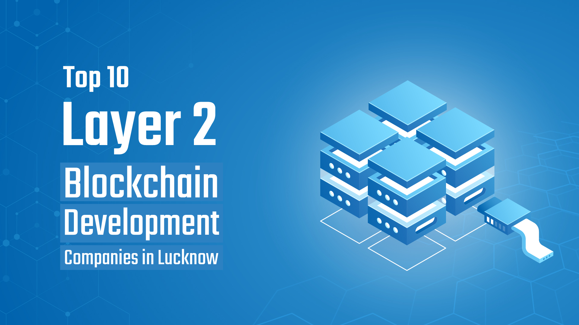 Layer 2 Blockchain Development Companies Lucknow