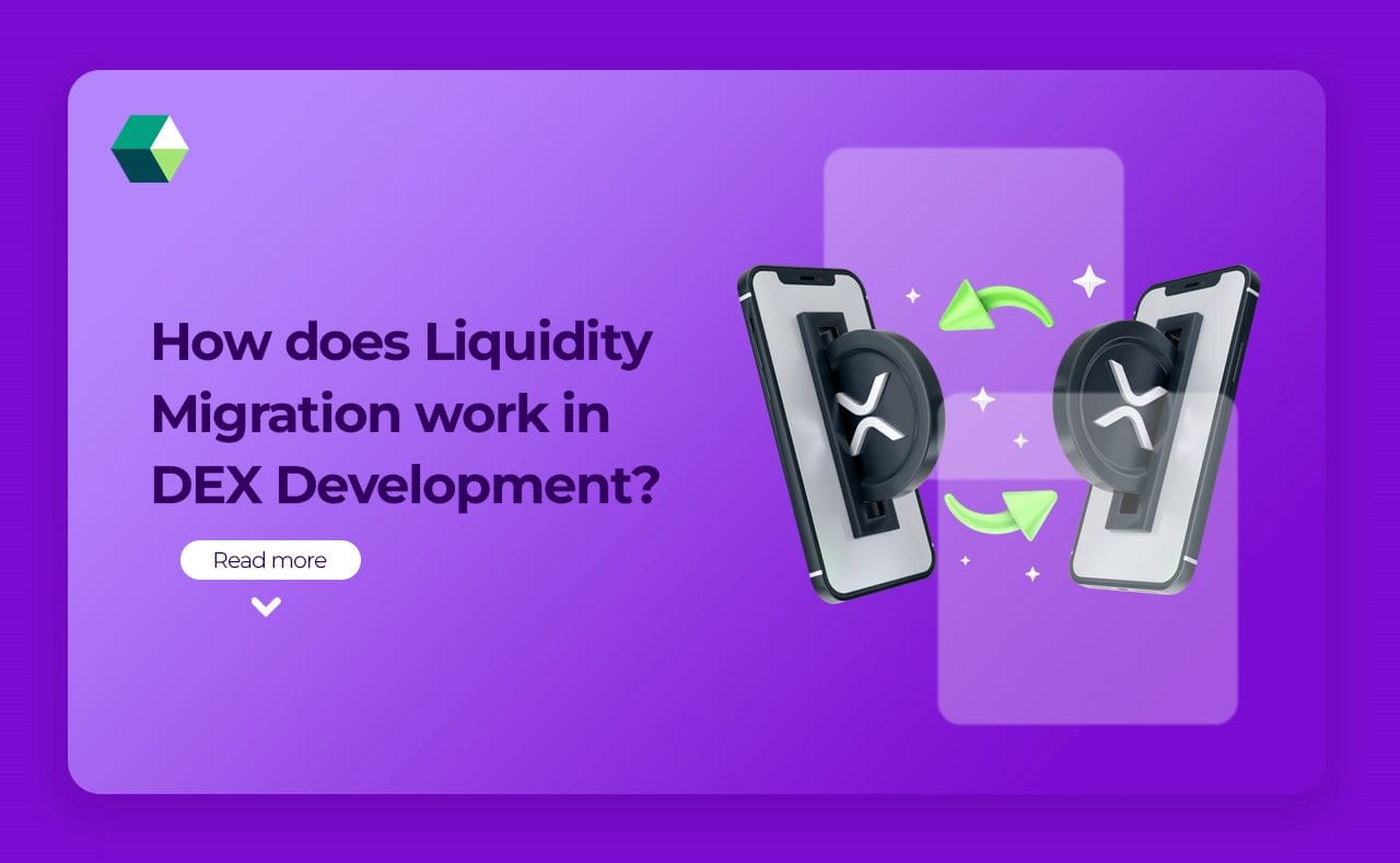 How Does Liquidity Migration Work in DEX Development?