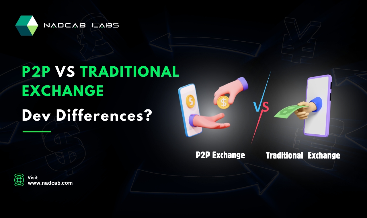 P2P vs. Traditional Exchange Dev Differences
