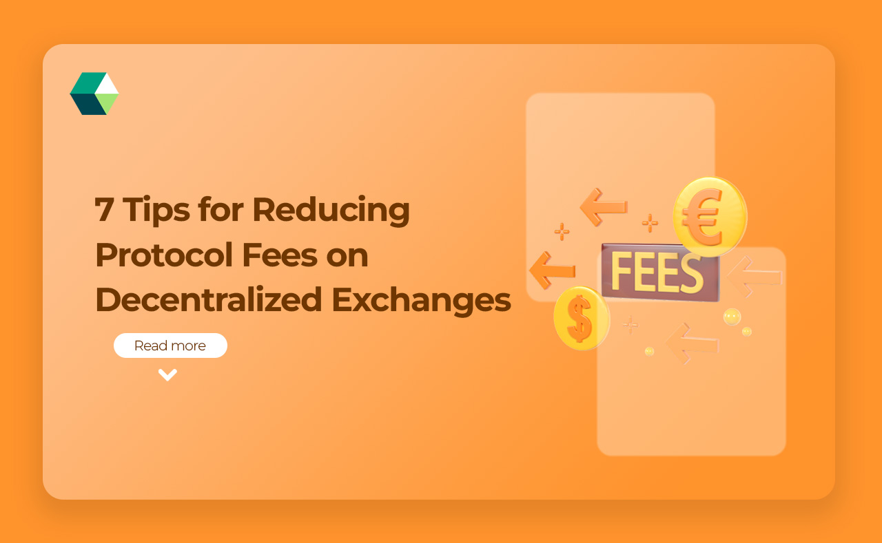7 Tips for Reducing Protocol Fees on Decentralized Exchanges