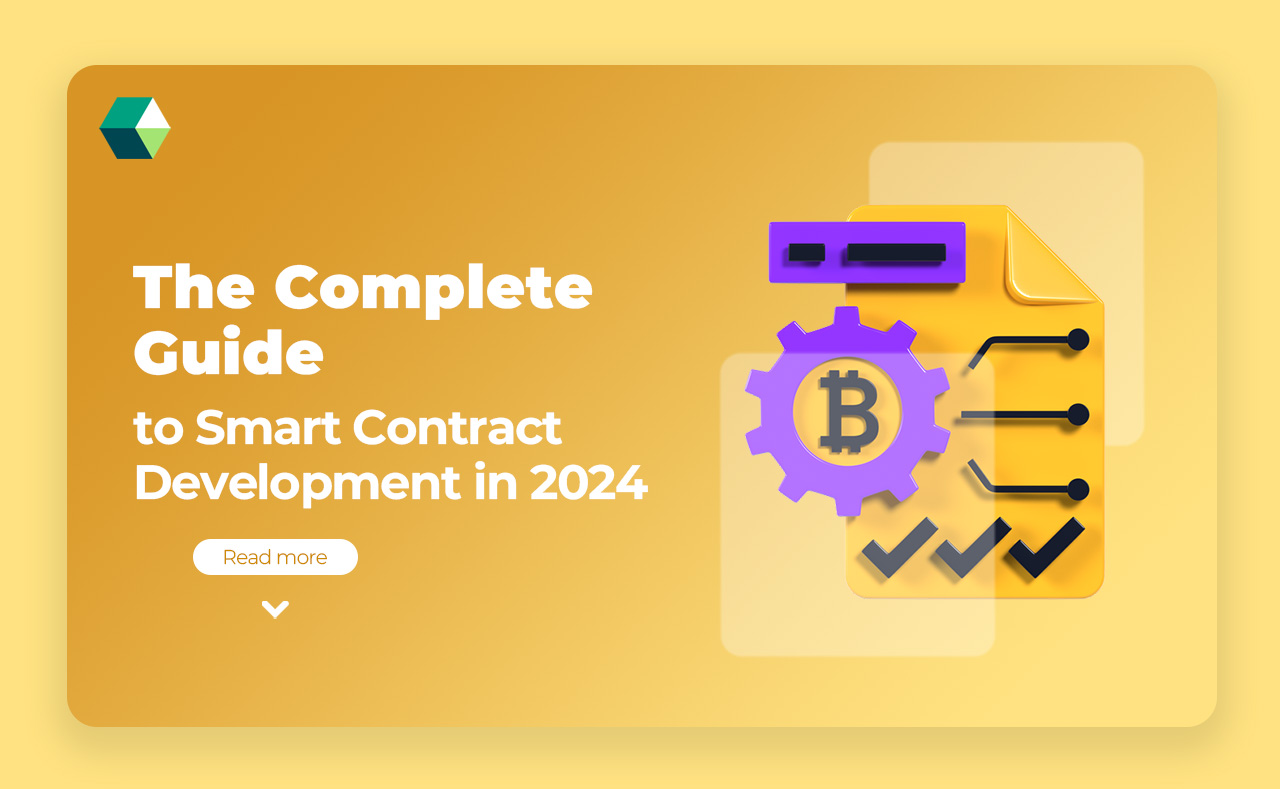The Complete Guide to Smart Contract Development in 2024