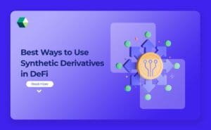 What is Synthetic Derivatives in DeFi?