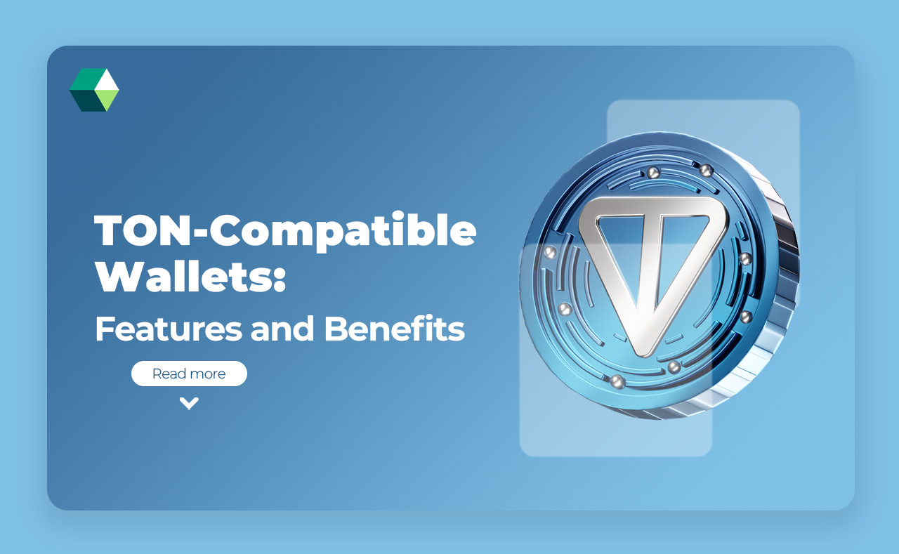 TON-Compatible Wallets: Features and Benefits