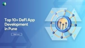 Top 10+ DeFi App Development in Pune