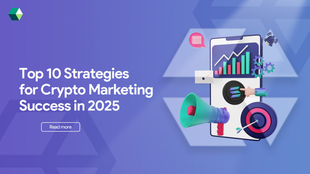 top-10-strategies-for-crypto-marketing-success-in-2025