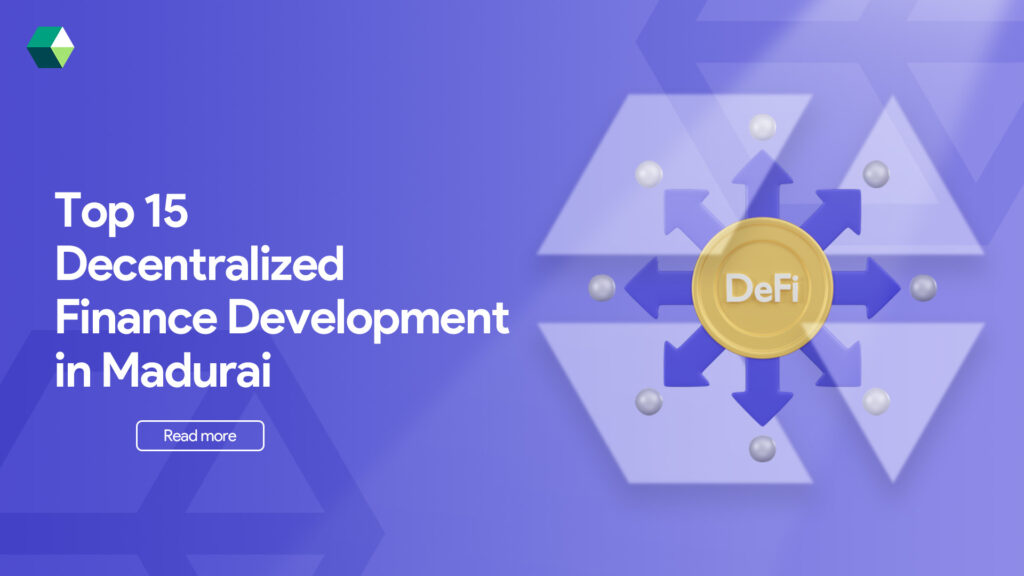 top-15-decentralized-finance-development-in-madurai