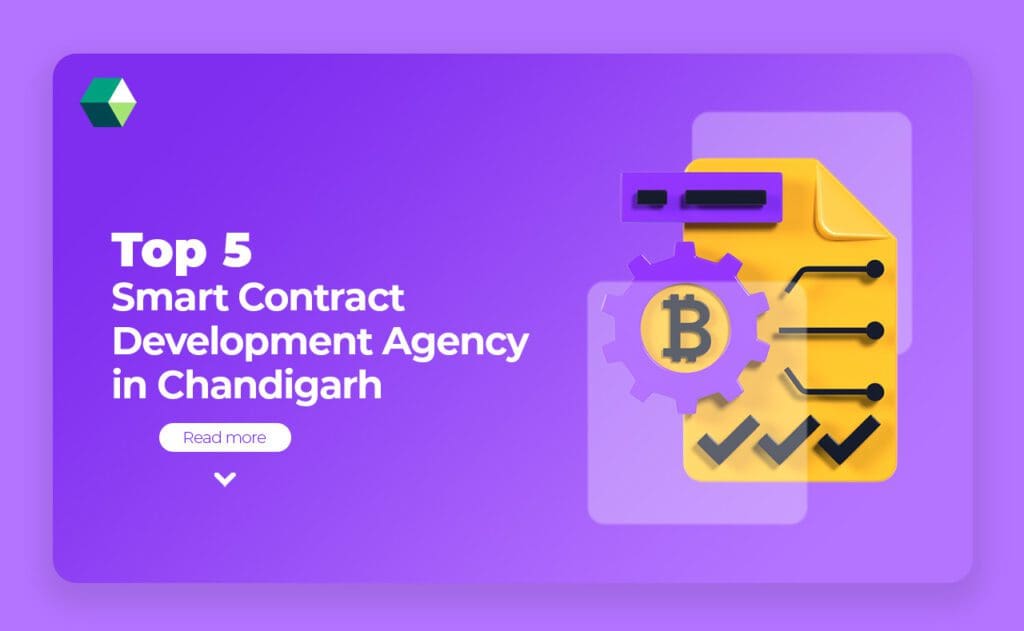 top-5 smart contract development agency in chandigarh