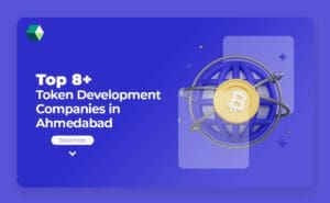 top 8 token development companies in ahmedabad