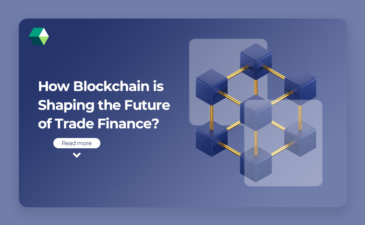 How is Blockchain Shaping the Future of Trade Finance?