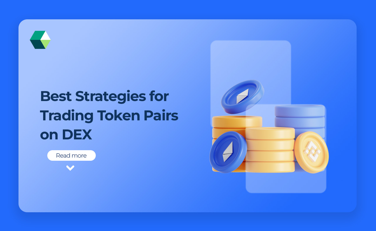 Best Strategies for Trading Token Pairs on DEX