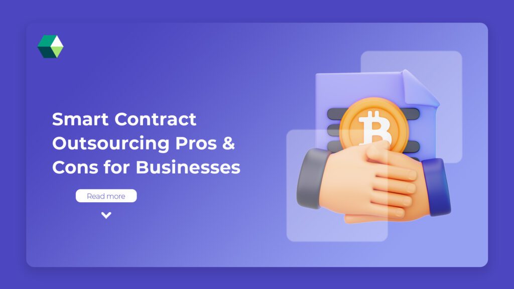 A guide to smart contract outsourcing pros and cons for business growth and efficiency
